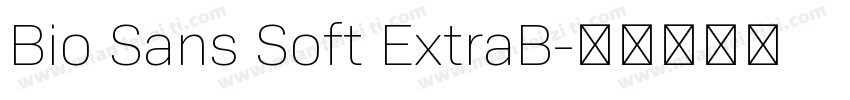 Bio Sans Soft ExtraB字体转换